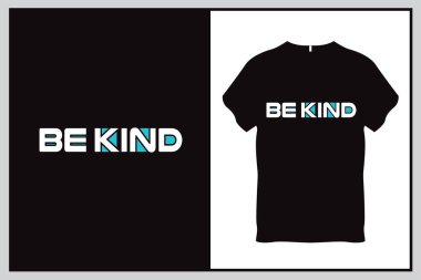 Nazik ol Typography T-Shirt Tasarımı