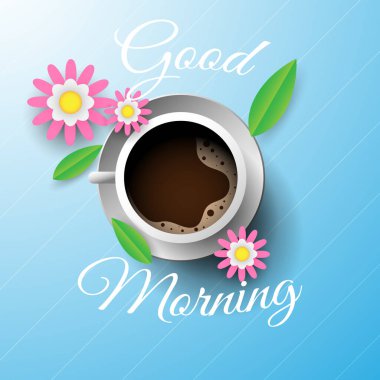 good morning vector design with coffee cup, flower and leaves. vector illustration