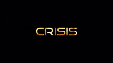 Kriz Krizi: Altın Parlak Işık Hareketi metin efekti siyah soyut arka plan üzerinde animasyon. Reklam konseptini tanıt QuickTime Alpha Channel 444 'ü kullanarak izole et