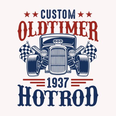 Özel eski zaman dilimi 1937 hotrod - Hot Rod gömlek tasarım vektörü