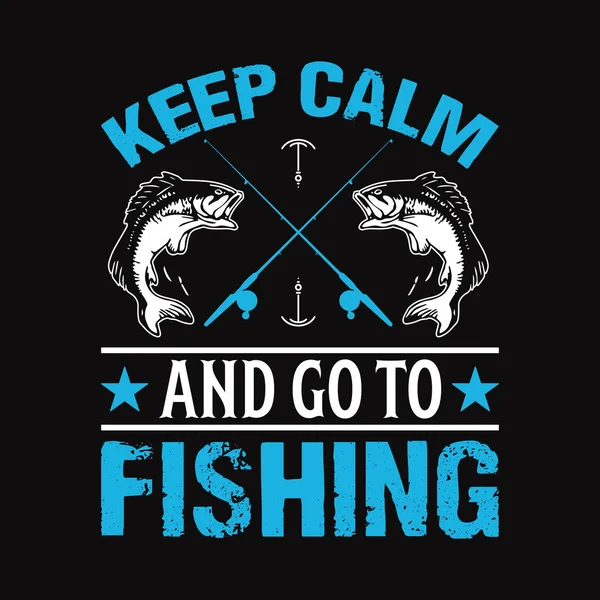 Mantenha Calma Para Pesca Pesca Cita Design Vetorial Shirt Design — Vetor de Stock