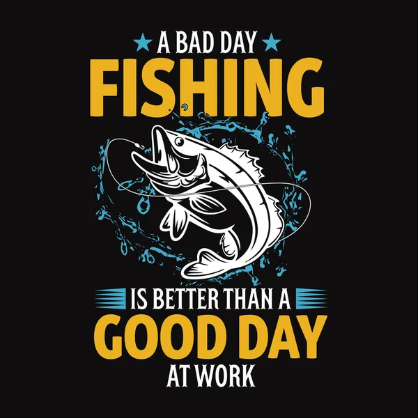 Mal Día Pesca Mejor Que Buen Día Trabajo Pesca Cita — Archivo Imágenes Vectoriales