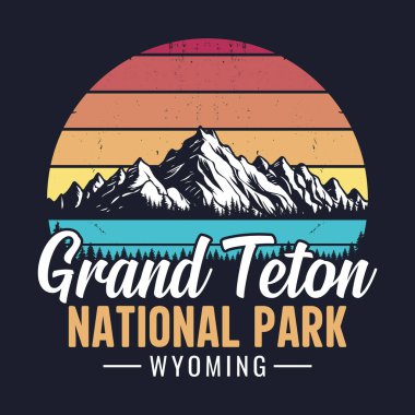 Grand Teton Ulusal Parkı, Wyoming - Turizm için Macera tişörtü tasarımı