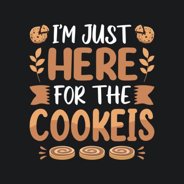 Kurabiye aşığı tişörtü tasarımı için geldim. 