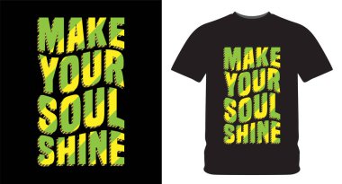 Tişört baskısı için ruhunuzu parlak tipografi tasarımı yapın