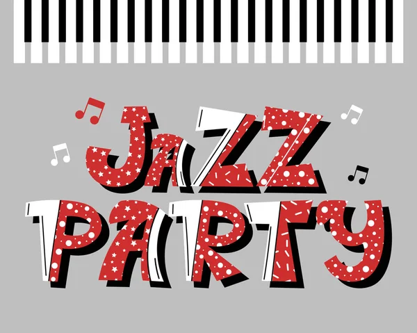 Jazzová Párty Ručně Kreslený Nápis Pozadí Klavírními Klávesami Notami Tisk — Stockový vektor