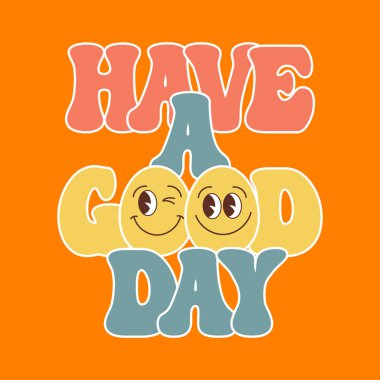 Letting, beyaz bir arka planda duygularla iyi bir gün geçirsin. Hippi el yazısı yazması, cümle. Retro 70 atmosfer, yiv elementi. Yazdırma, kartpostal, vektör