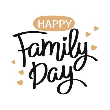 Happy family day lettering. Calligraphic inscription, quote. Greeting card, poster, typographic design. Postcard, congratulation, vector clipart