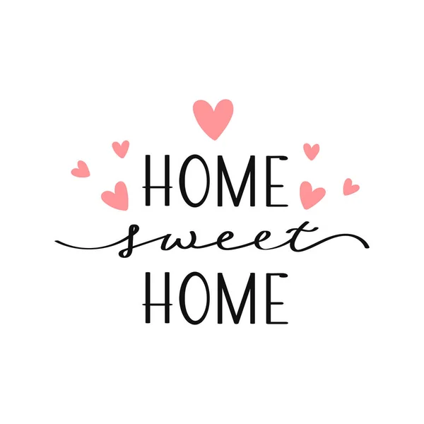 Home Sweet Home Schriftzug Mit Herzen Kalligrafische Inschrift Slogan Zitat — Stockvektor