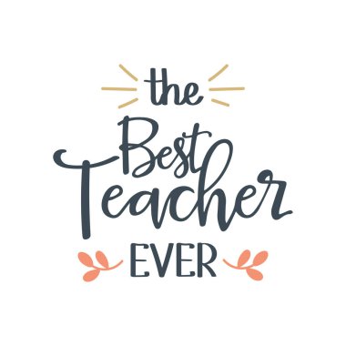 Gelmiş geçmiş en iyi öğretmen. Kaligrafi yazıtları. Tebrik kartı, Öğretmenler Günü posteri, tipografi tasarımı, baskı. Vektör