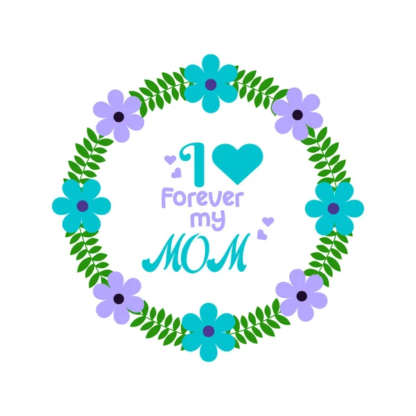 Floral Aime Pour Toujours Maman Fête Des Mères Illustration Vectorielle — Image vectorielle
