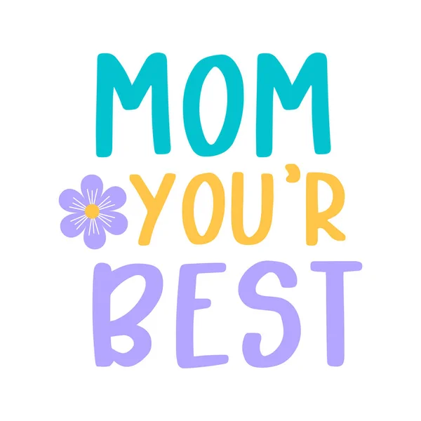 Maman Meilleure Illustration Vectorielle Lettrage Main Fête Des Mères — Image vectorielle