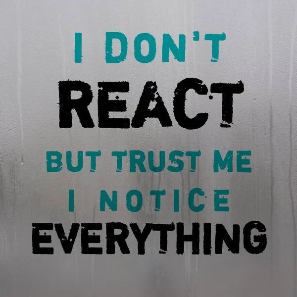 'I DON'T REACT BUT TRUST ME I NOTICE EVERITHING' Thoughts spoken by God quote illustration