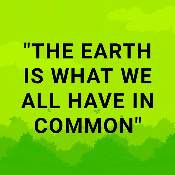 Earth What All Have Common Quote Earth Day April — Stock Photo, Image