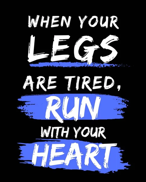 Коли Ваші Ноги Втомилися Біжіть Текстом Вашого Серця Цитата Спортзалу — стокове фото