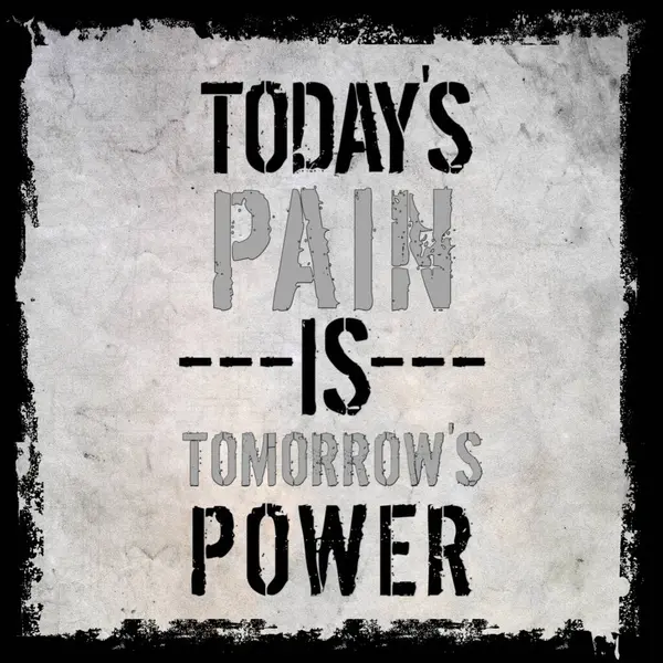Bugünün acısı yarının güç motivasyonu siyah çerçeveden alıntıdır.