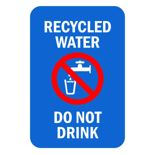 Dricker Inte Återvunnet Vatten Skylt Med Varningstext Och Blå Bakgrund — Stock vektor