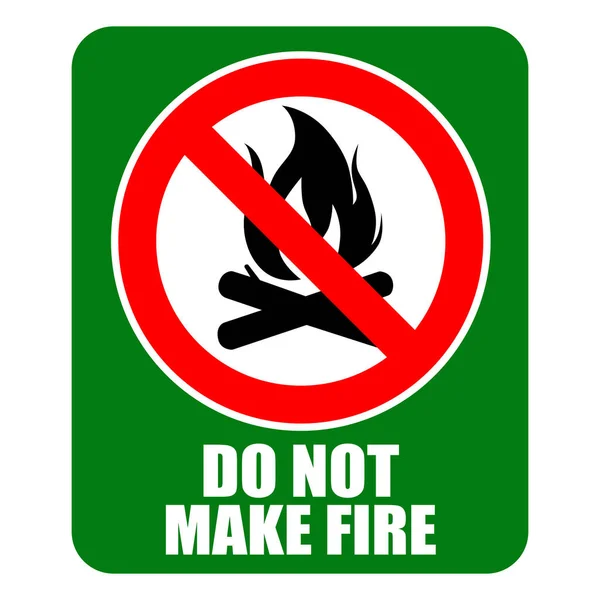 stock vector do not make fire sign with warning text and green background