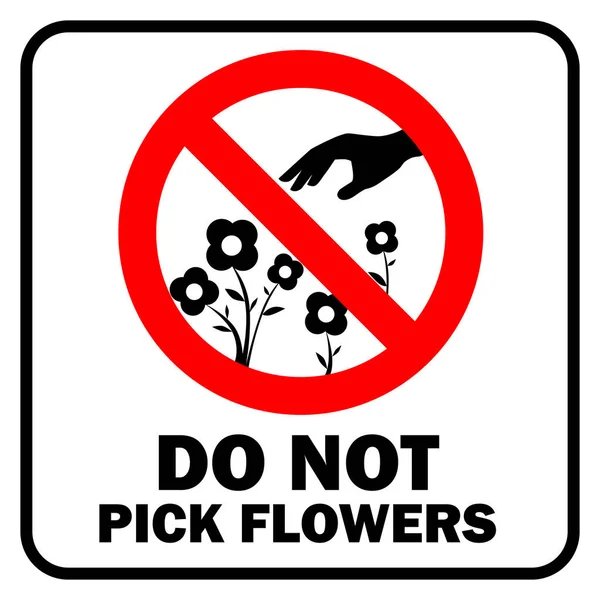 Não Arrancar Flores Sinal Não Pegar Flores Sinal Com Texto —  Vetores de Stock