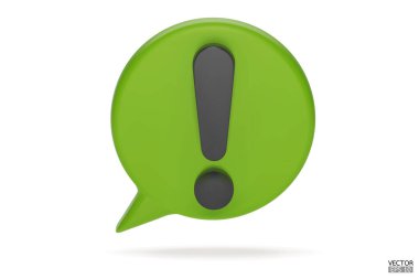 Beyaz arka planda 3D gerçekçi yeşil yuvarlak uyarı işareti. Tehlike uyarısı işareti. Ünlem işaretli bir konuşma balonu. Yorum simgesi. Tehlike, Alarm, Tehlikeli simge. 3B Vektör illüstrasyonu.