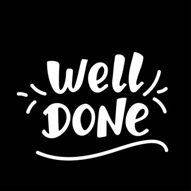 İyi iş çıkardın. Mektup. El yazısı siyah beyaz alıntı.