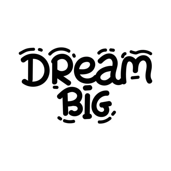 Dream Big Typography Motivation Inspirational Vector Design Print Tee Card — Stock Vector