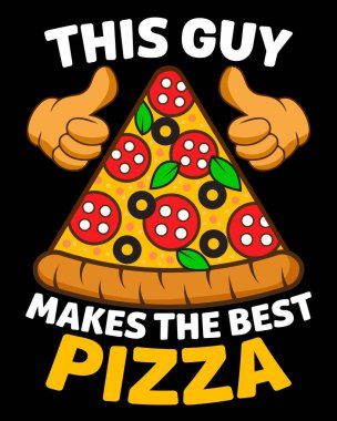 Bu adam en iyi pizzacıyı, en komik pizza yapıcıyı, en şirin tasarımları, pizza tasarımlarını yapıyor.