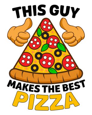 Bu adam en iyi pizzacıyı, en komik pizza yapıcıyı, en şirin tasarımları, pizza tasarımlarını yapıyor.