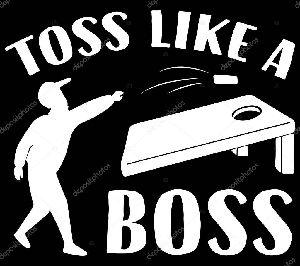 Toss It Like A Boss Cornhole Bean Bag Lover, Cornhole T-Shirt Design