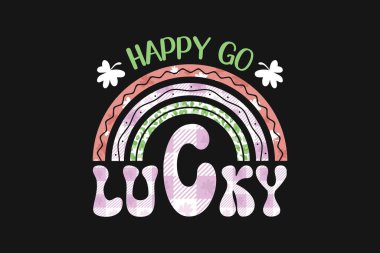 St.Patrick's Day Happy Go Lucky T-shirt clipart