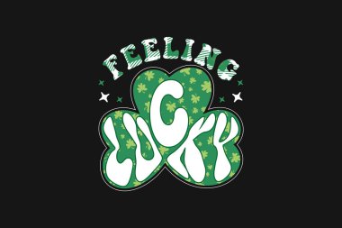 St.Patrick's Day Feeling Lucky T-shirt clipart