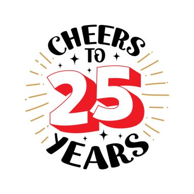 Cheers to 25 years anniversary logo design with 3D style 25 letter, stars and confetti elements. Celebrating 25 Year Anniversary typography and Vector Template Design. 25 year card, stamp, emblem clipart