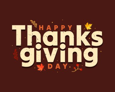 Şükran Günü 'nde akçaağaç yapraklı ve kahverengi arka planda sonbahar öğeleri olan tipografi tebrik kartın kutlu olsun. Klasik harfler Şükran Günü afişi, poster, şablon tasarımı.