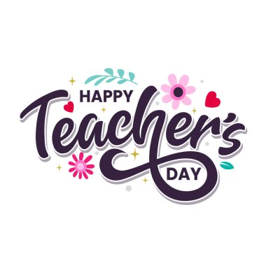 Öğretmenler Günü 'nüz kutlu olsun. Beyaz arka planda çiçek, kalp ve yıldız unsurlarıyla birlikte basımevi tebrik kartı çizildi. Poster, afiş, sosyal medya şablonu için Öğretmenler Günü hat sanatı vektör çizimi