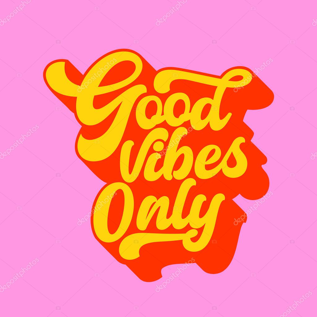 Good vibes only retro style typography logo for sticker, card, label, tag. Good vibes motivational positive short phrase poster, banner, template, t shirt design. Vector illustration.