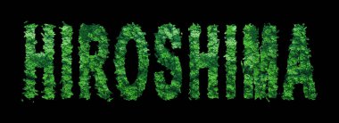 Hiroşima Harfleri, Hiroşima Ormanı Ekolojisi Siyahi, Kırpma Yolu Konsepti