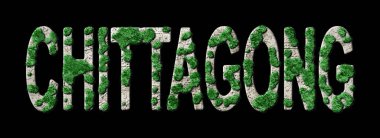 Chittagong Ormanını Yenileme ve Biyofili, Chittagong Yeşil Tipografisi