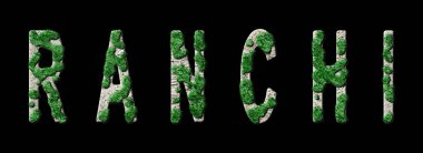 Ranchi Ormanı ve Biyofili, Ranchi Yeşil Tipografisi