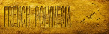 Fransız Polinezya Haritası ve Grunge Altın Dokusu Metni