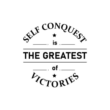 Self Conquest is the Greatest Victory Quote Design Typographic Design with Stars clipart