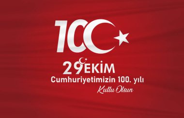 29 Ekim Cumhuriyet Bayrami kutlu olsun.Tercümesi: Türkiye Cumhuriyeti 'nin 100. yıldönümü kutlu olsun