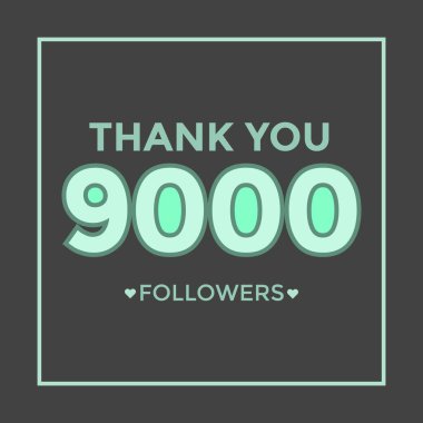 Sosyal medya takipçileri, aboneler için teşekkürler. 9000 takipçi