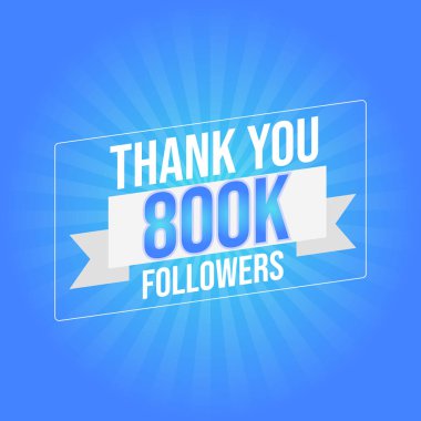 800.000 abonenin sosyal medya için şablonu. 800 bin takipçi teşekkür ederim.