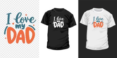 Babamın tipografi tişört tasarımını seviyorum. Mutlu Babalar Günü tişörtler, sosyal medya içeriği, duvar sanatı, tebrik kartı tasarımı ve baskı şablonları için ilham verici alıntılar.