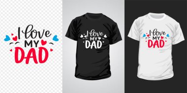 Babamın tipografi tişört tasarımını seviyorum. Mutlu Babalar Günü tişörtler, sosyal medya içeriği, duvar sanatı, tebrik kartı tasarımı ve baskı şablonları için ilham verici alıntılar.
