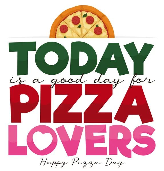 Half Pizza Greeting Celebrate Pizza Day All Its Lovers Its — Wektor stockowy