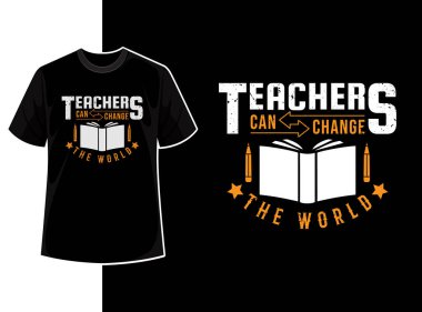 Klasik tipografi öğretmeni t-shirt tasarım şablonu öğretmenler günü motivasyon alıntısı ve vektör