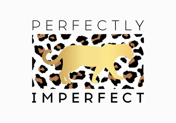 Eslogan Perfectamente Imperfecto Sobre Fondo Patrón Leopardo Imprimir Vector Gráfico — Archivo Imágenes Vectoriales