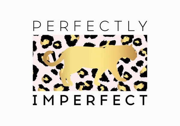 Eslogan Perfectamente Imperfecto Sobre Fondo Patrón Leopardo Imprimir Vector Gráfico — Archivo Imágenes Vectoriales