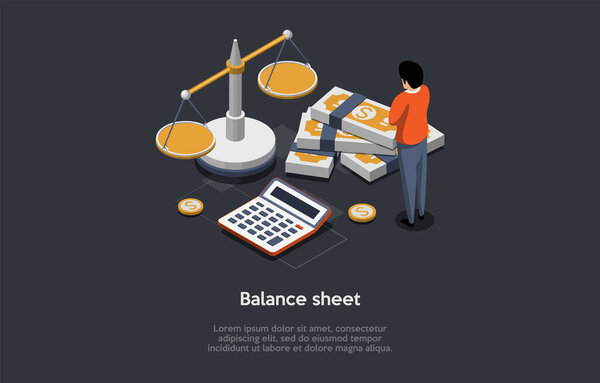 Concept Of Balance Sheet With Calculator, Scales and Dollar Banknotes. Man Make Financial Reports Statement, Accounting, Bookkeeping, Debit and Credit Calculations. Isometric 3d Vector Illustration.